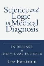 Science and Logic in Medical Diagnosis af Lee A Forstrom