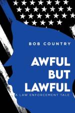 Awful But Lawful af Bob Country