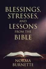 Blessings, Stresses, and Lessons From The Bible af Norma Burnette