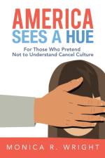 America Sees a Hue af Monica R. Wright