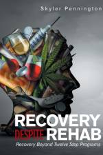 Recovery Despite Rehab af Skyler Pennington