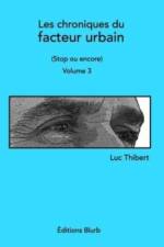 Les chroniques du facteur urbain Volume 3 af Luc Thibert