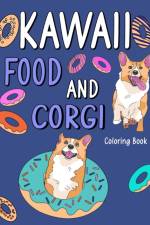 Kawaii Food and Corgi Coloring Book af Paperland