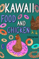 Kawaii Food and Chicken Coloring Book af Paperland