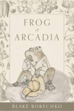 Frog of Arcadia af Blake Bobechko