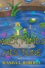 Alex Finds His Tune af Wanda L Roberts