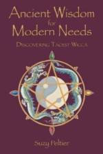 Ancient Wisdom for Modern Needs af Suzy Peltier