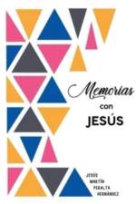 Memorias con Jesus af Jesus Martin Peralta Hernandez