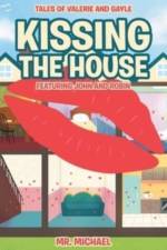 Kissing the House af Mr Michael