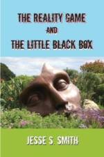 The Reality Game and The Little Black Box af Jesse S Smith