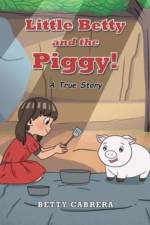 Little Betty and the Piggy! af Betty Cabrera