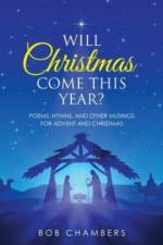 Will Christmas Come This Year? af Bob Chambers