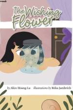 The Wishing Flower af Alice Hoang-La