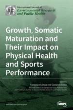 Growth, Somatic Maturation and Their Impact on Physical Health and Sports Performance