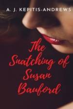 The Snatching of Susan Bauford af Andrew Kepitis-Andrews