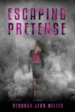 Escaping Pretense af Deborah Jean Miller