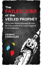 The Failed Joke of the Veiled Prophet af George Garrigues