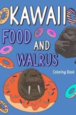 Kawaii Food and Walrus Coloring Book af Paperland