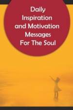 Daily Inspiration And Motivation Messages For The Soul af Idan Obot