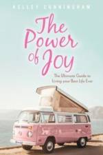 The Power of Joy af Kelley Cunningham