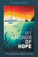 My Anchor of Hope af Alison Marie