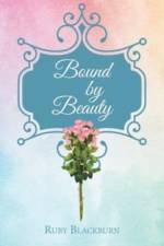 Bound By Beauty af Ruby Blackburn