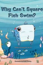 Why Can't Square Fish Swim? af Daisy M Brown