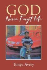 God Never Forgot Me af Tonya Avery