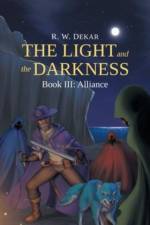 The Light and the Darkness af R W Dekar