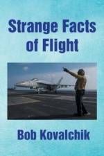 Strange Facts of Flight af Bob Kovalchik