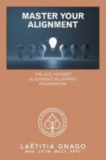Master Your Alignment af Laetitia Gnago MBA CPTM MCCT PPPC