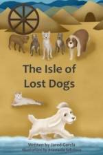 The Isle of Lost Dogs af Jared Garcia