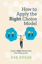 How to Apply the Right Choice Model af Dan Hogan