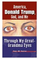 America, Donald Trump, God, and Me af Toni ME Taylor