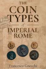 The Coin Types of Imperial Rome af Francesco Gnecchi
