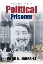 Poems of a Political Prisoner af Virgil E Jones-El