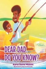 Dear Dad, Do You Know? af Karla Davis Mason