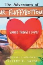 The Adventures of Mr. Fluffybottoms af Tiffany K Smith