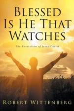 Blessed Is He That Watches af Robert Wittenberg