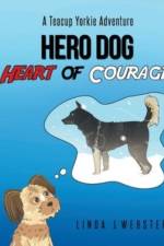 Hero Dog - Heart of Courage af Linda J Webster