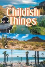 Childish Things af G L Hensley