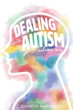 Dealing with Autism af Jennifer A. Whitaker