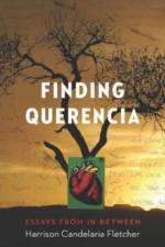 FINDING QUERENCIA: ESSAYS FROM IN-BETWEE af CANDELARIA FLETCHER