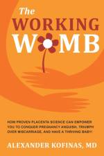 THE WORKING WOMB af Alexander Kofinas M. D.
