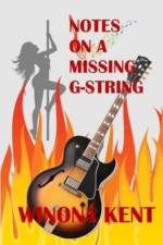 Notes on a Missing G-String af Winona Kent