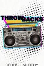 Throwbacks af Derek J. Murphy