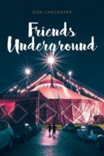 Friends Underground af Don Lancaster