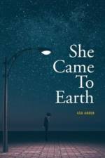 She Came To Earth af Asa Arden