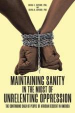 Maintaining Sanity in the Midst of Unrelenting Oppression af Creigs C. Beverly