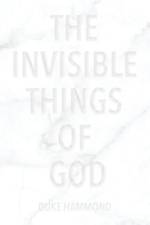 The Invisible Things of God af Duke Hammond
